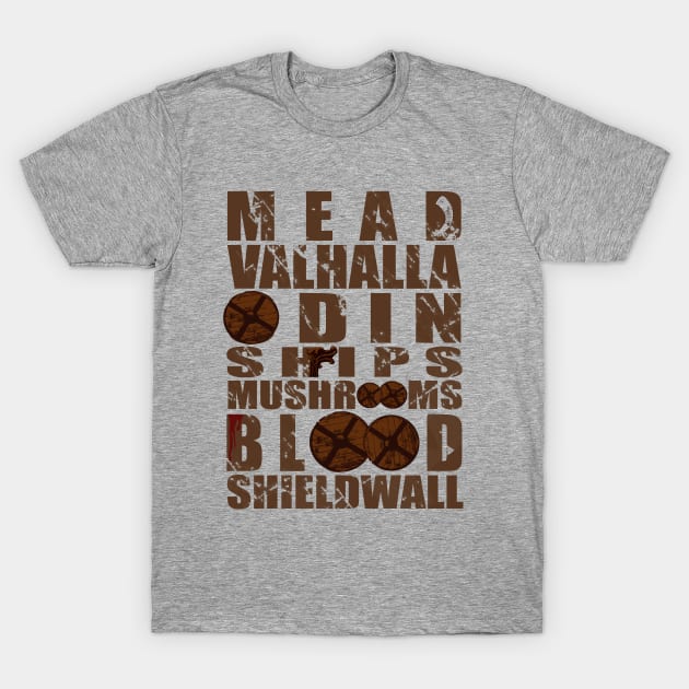 mead valhalla odin ships mushrooms blood shieldwall T-Shirt by FandomizedRose